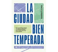 Jonathan F Rose La ciudad bien temperada (Tascabile)