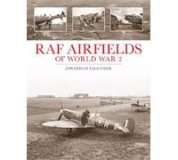 Jonathan Falconer RAF Airfields of World War 2 (Copertina rigida)