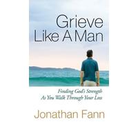 Jonathan Fann Grieve Like A Man (Tascabile)