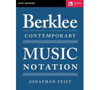 Jonathan Feist Berklee Contemporary Music Notation (Tascabile)