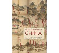 Jonathan Fenby The Great Wonders of China (Tascabile)