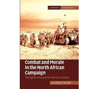 Jonathan Fennell Combat and Morale in the North African Campaign (Tascabile)
