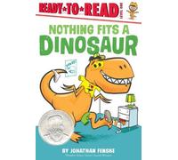 Jonathan Fenske Nothing Fits a Dinosaur (Copertina rigida) Ready-to-Read