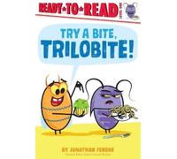 Jonathan Fenske Try a Bite, Trilobite (Copertina rigida) Ready-To-Read