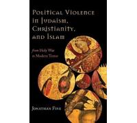 Jonathan Fine Political Violence in Judaism, Christianity, an (Copertina rigida)