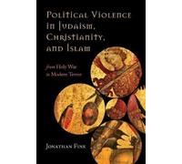 Jonathan Fine Political Violence in Judaism, Christianity, and Islam (Tascabile)