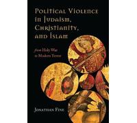 Jonathan Fine Political Violence in Judaism, Christianity, and Islam (Tascabile)