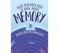 Jonathan Firth Nasima Riazat What Teachers Need to Know About Memory (Tascabile)