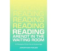 Jonathan Foiles Reading Arendt in the Waiting Room (Tascabile)