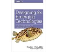 Jonathan Follett Designing for Emerging Technologies (Tascabile)