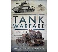 Jonathan Forty Simon Forty Tank Warfare, 1939-1945 (Copertina rigida)