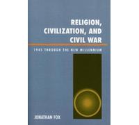 Jonathan Fox Religion, Civilization, and Civil War (Tascabile)