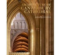 Jonathan Foyle Architecture of Canterbury Cathedral (Copertina rigida)