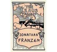 Jonathan Franzen Karl Kraus The Kraus Project (Copertina rigida)