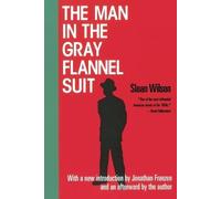 Jonathan Franzen Sloan Wilson The Man in the Gray Flannel Suit (Tascabile)