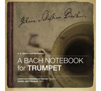 Jonathan Freeman-Attwood A Bach Notebook for Trumpet (CD)