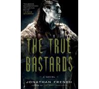 Jonathan French The True Bastards (Tascabile) Lot Lands