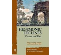 Jonathan Friedman Christopher Chase-Dunn Hegemonic Decline (Copertina rigida)