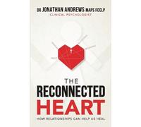 Jonathan G Andrews The Reconnected Heart (Tascabile)