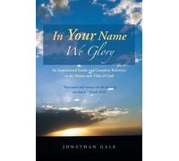 Jonathan Gale In Your Name We Glory (Tascabile)