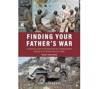 Jonathan Gawne Finding Your Father's War (Tascabile)