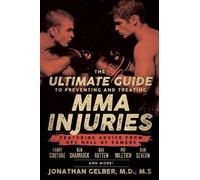 Jonathan Gelber The Ultimate Guide to Preventing and Treating MMA In (Tascabile)