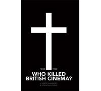Jonathan Gems Who Killed British Cinema? (Tascabile)