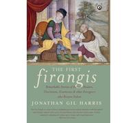 Jonathan Gil Harris The First Firangis (Copertina rigida)