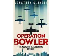 Jonathan Glancey Operation Bowler (Copertina rigida)