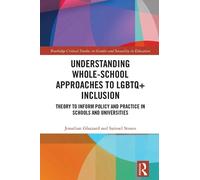 Jonathan Glazzard Sa Understanding Whole-School Approaches to LGBTQ (Tascabile)