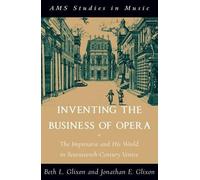 Jonathan Glixon Beth Glixon Inventing the Business of Opera (Copertina rigida)