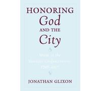 Jonathan Glixon Honoring God and the City (Copertina rigida)