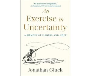 Jonathan Gluck Exercise in Uncertainty, An (Copertina rigida)