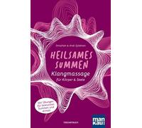 Jonathan Goldma Heilsames Summen. Klangmassage für Körper und Seele: (Tascabile)