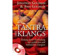 Jonathan Goldma Tantra des Klangs. Heilung durch Verbindung v (Copertina rigida)