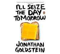 Jonathan Goldstein I'll Seize the Day Tomorrow (Tascabile)
