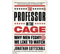 Jonathan Gottschall The Professor in the Cage (Tascabile)
