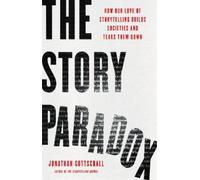 Jonathan Gottschall The Story Paradox (Copertina rigida)
