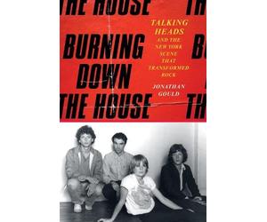 Jonathan Gould Burning Down the House (Copertina rigida)