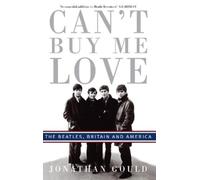 Jonathan Gould Can't Buy Me Love (Tascabile)
