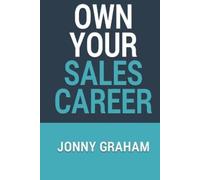 Jonathan Graham Own Your Sales Career (Tascabile)