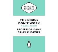 Jonathan Grant Mike Catchpole Professor Dame Sally D The Drugs Don't (Tascabile)