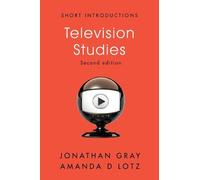 Jonathan Gray Amanda D. Lotz Television Studies (Tascabile) Short Introductions