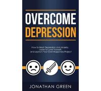 Jonathan Green Overcome Depression (Copertina rigida) Habit of Success
