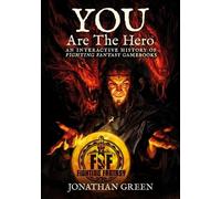 Jonathan Green You Are The Hero (Tascabile) Snowbooks Fantasy Histories