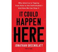 Jonathan Greenblatt It Could Happen Here (Tascabile)