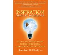 Jonathan H. Ellerby Inspiration Deficit Disorder (Tascabile)