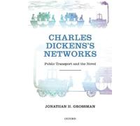 Jonathan H. Grossman Charles Dickens's Networks (Tascabile)