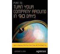 Jonathan H. Lack Plan to Turn Your Company Around in 90 Days (Tascabile)