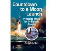 Jonathan H. Ward Countdown to a Moon Launch (Tascabile) Space Exploration
